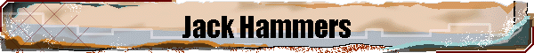 Jack Hammers